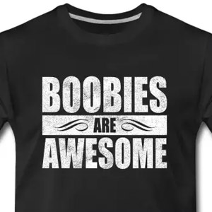 Boobies are awesome