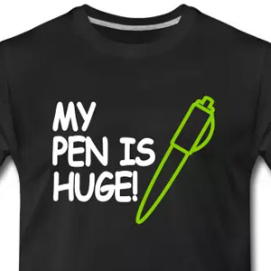 My pen is huge